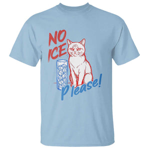 No Ice Please Angry Cat Graphic T Shirt Subtle Against Ice Protest Political Resistance TS02 Light Blue Print Your Wear