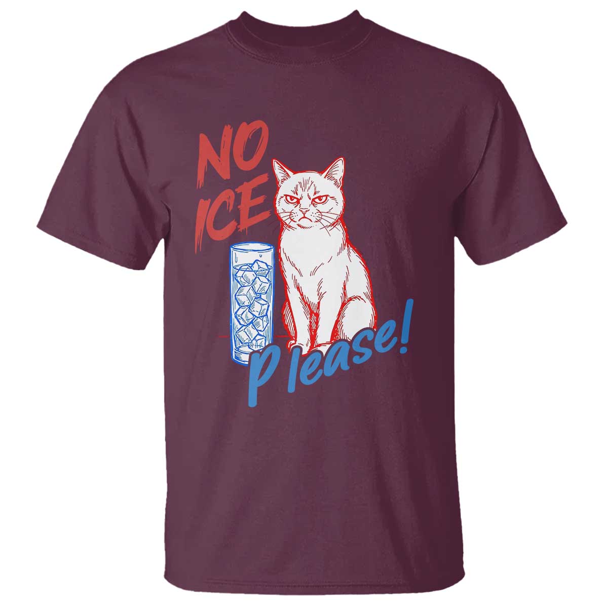 No Ice Please Angry Cat Graphic T Shirt Subtle Against Ice Protest Political Resistance TS02 Maroon Print Your Wear