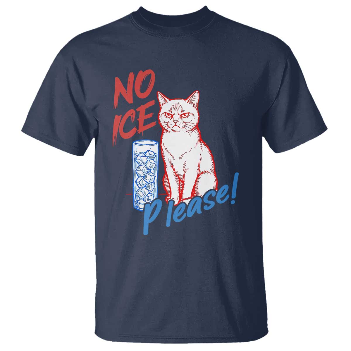 No Ice Please Angry Cat Graphic T Shirt Subtle Against Ice Protest Political Resistance TS02 Navy Print Your Wear