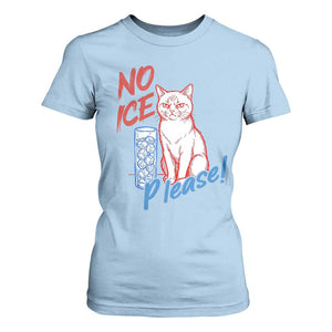 No Ice Please Angry Cat Graphic T Shirt For Women Subtle Against Ice Protest Political Resistance TS02 Light Blue Print Your Wear