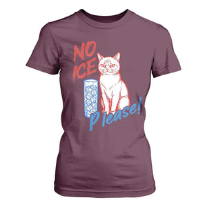 No Ice Please Angry Cat Graphic T Shirt For Women Subtle Against Ice Protest Political Resistance TS02 Maroon Print Your Wear