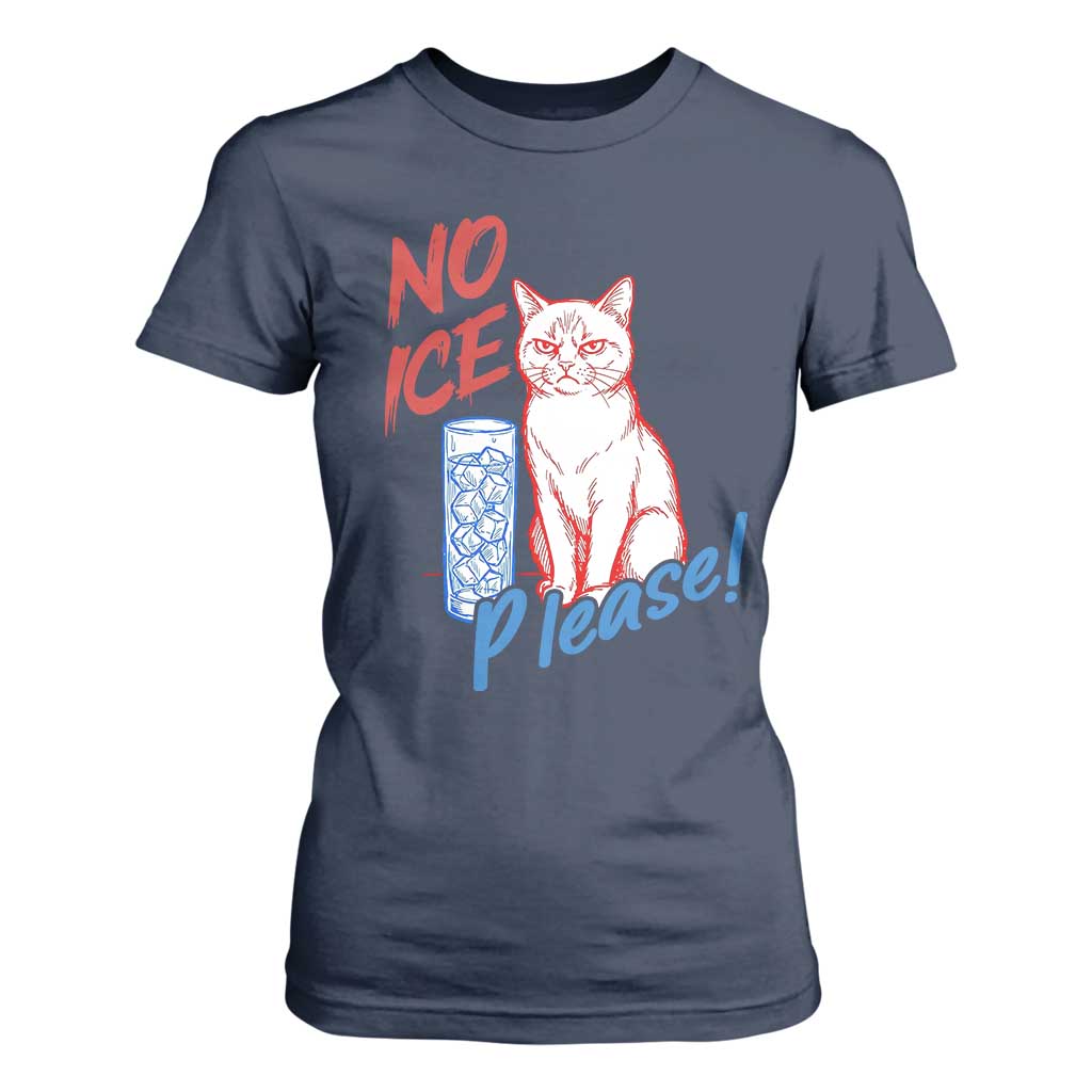 No Ice Please Angry Cat Graphic T Shirt For Women Subtle Against Ice Protest Political Resistance TS02 Navy Print Your Wear