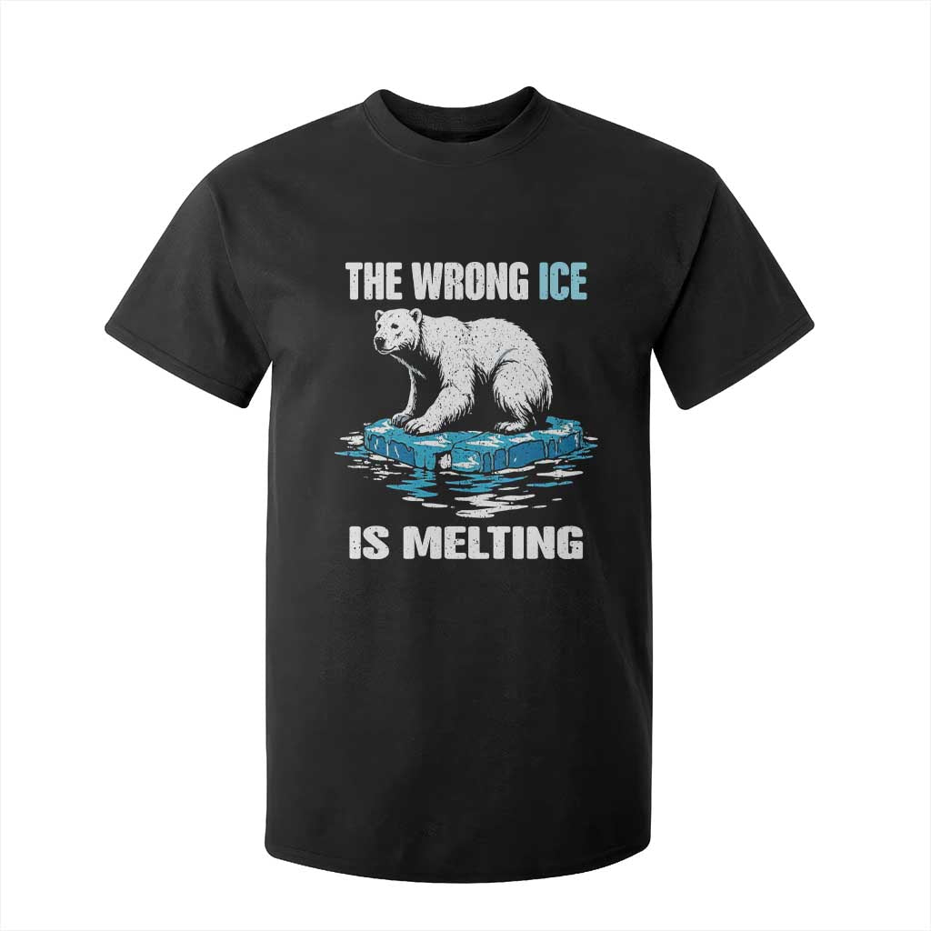 The Wrong Ice is Melting Polar Bear T Shirt For Kid Against Ice Environmental Activist Protest TS02 Black Print Your Wear