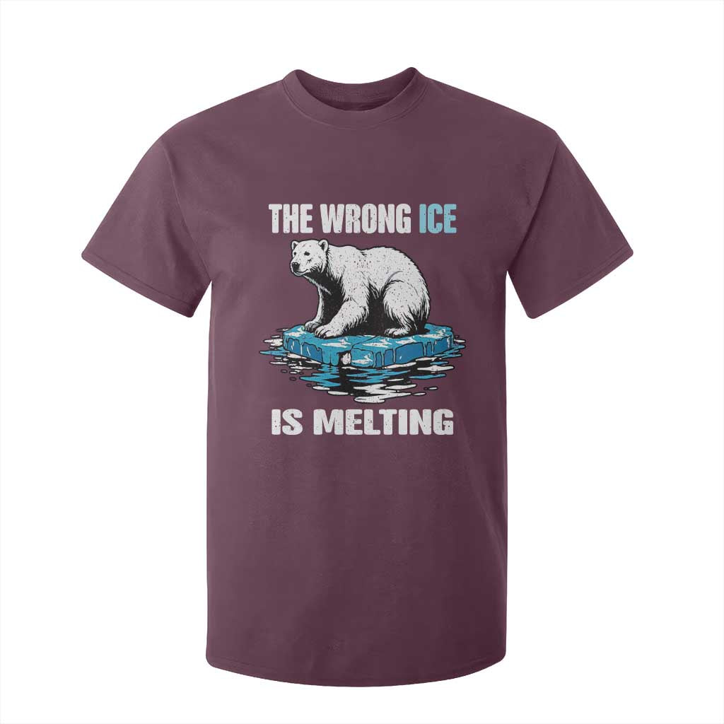The Wrong Ice is Melting Polar Bear T Shirt For Kid Against Ice Environmental Activist Protest TS02 Maroon Print Your Wear