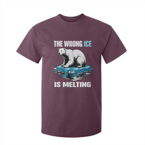 The Wrong Ice is Melting Polar Bear T Shirt For Kid Against Ice Environmental Activist Protest TS02 Maroon Print Your Wear