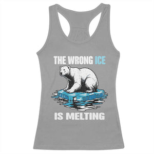 The Wrong Ice is Melting Polar Bear Racerback Tank Top Against Ice Environmental Activist Protest TS02 Sport Gray Print Your Wear