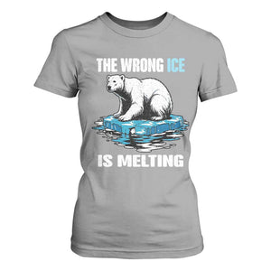 The Wrong Ice is Melting Polar Bear T Shirt For Women Against Ice Environmental Activist Protest TS02 Sport Gray Print Your Wear