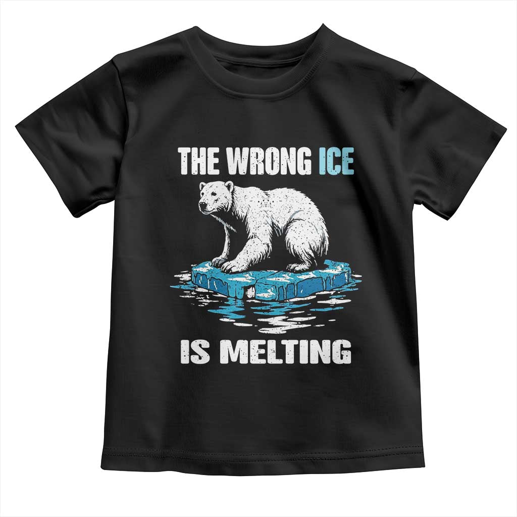 The Wrong Ice is Melting Polar Bear Toddler T Shirt Against Ice Environmental Activist Protest TS02 Black Print Your Wear