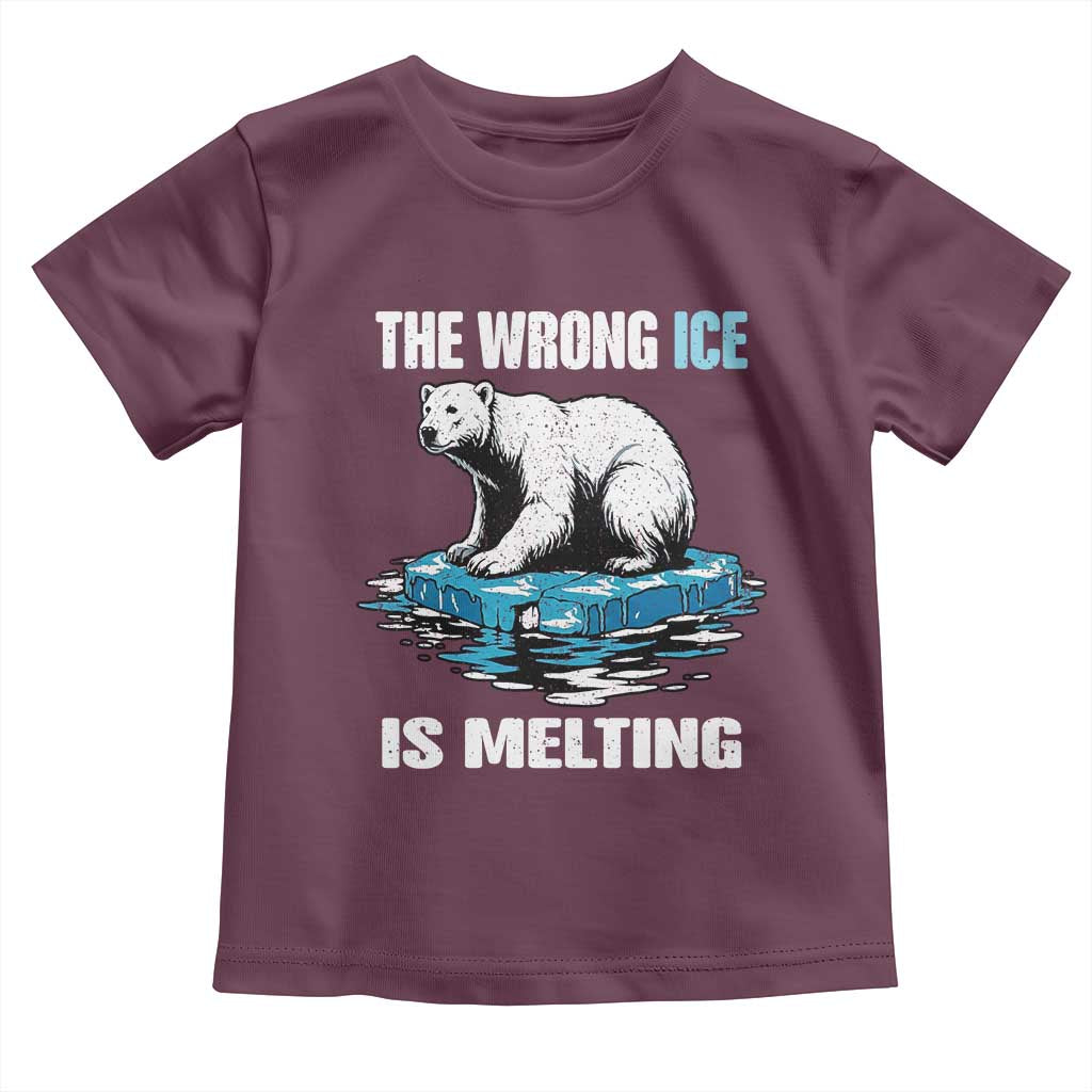 The Wrong Ice is Melting Polar Bear Toddler T Shirt Against Ice Environmental Activist Protest TS02 Maroon Print Your Wear
