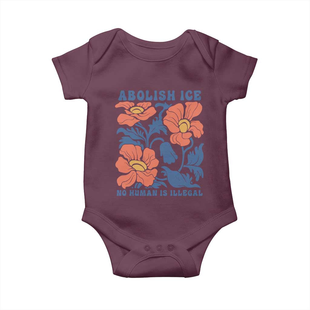 Retro Floral Protest Abolish Ice Baby Onesie No Human is Illegal Peaceful Pro-Immigrant TS02 Maroon Print Your Wear