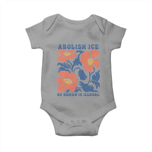 Retro Floral Protest Abolish Ice Baby Onesie No Human is Illegal Peaceful Pro-Immigrant TS02 Sport Gray Print Your Wear