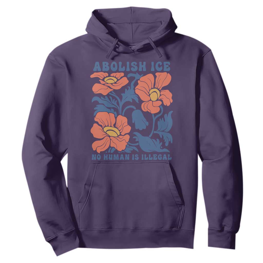 Retro Floral Protest Abolish Ice Hoodie No Human is Illegal Peaceful Pro-Immigrant TS02 Purple Print Your Wear