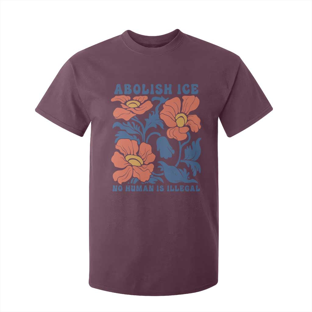 Retro Floral Protest Abolish Ice T Shirt For Kid No Human is Illegal Peaceful Pro-Immigrant TS02 Maroon Print Your Wear