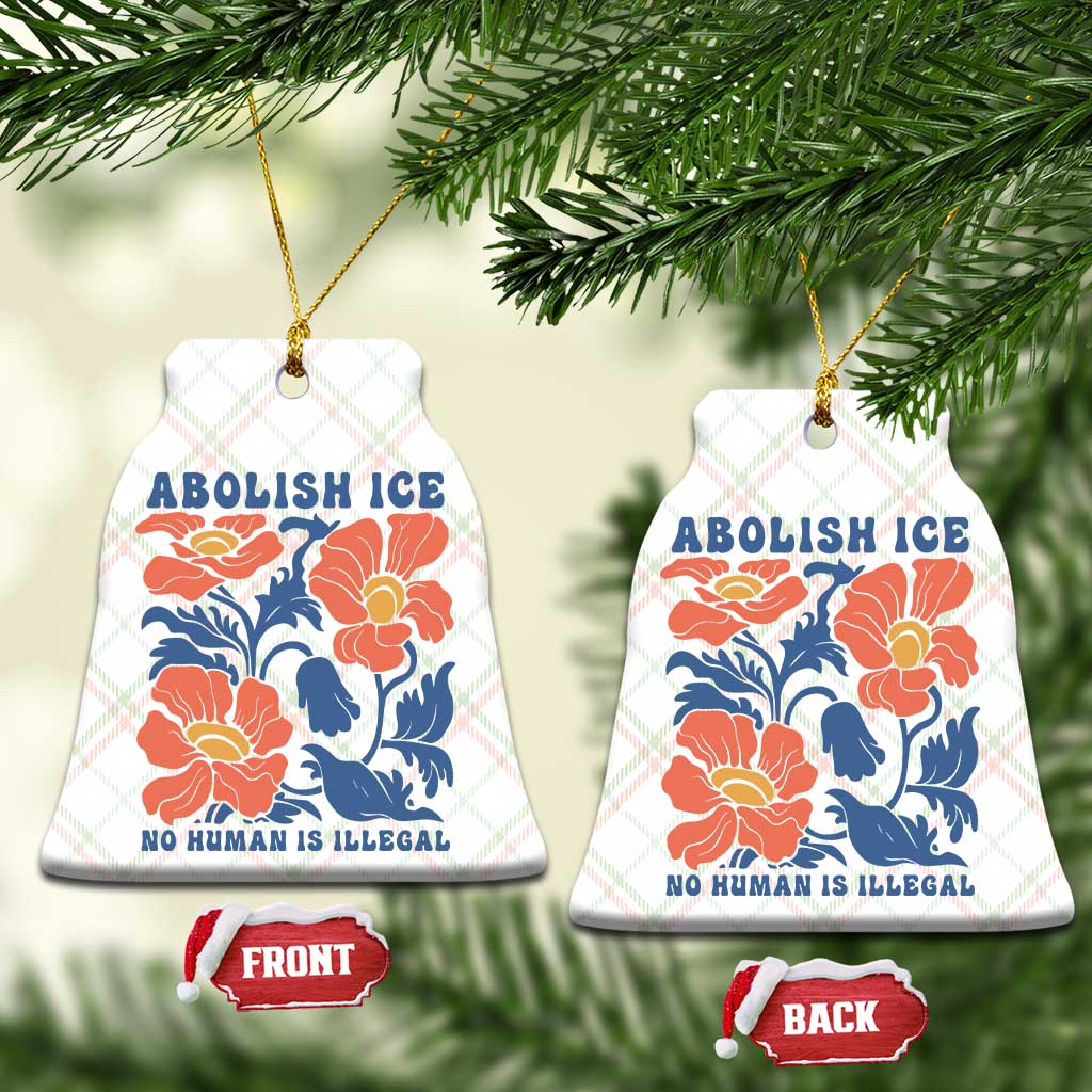 Retro Floral Protest Abolish Ice Ceramic Ornament No Human is Illegal Peaceful Pro-Immigrant TS02 Print Your Wear