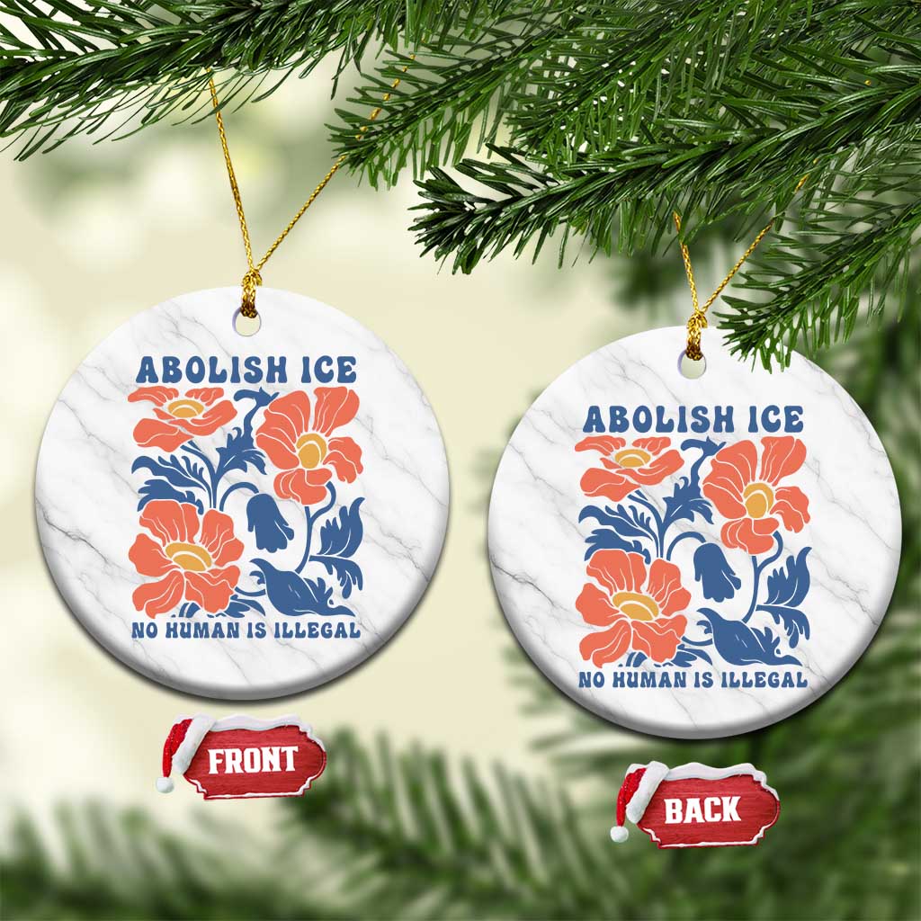 Retro Floral Protest Abolish Ice Ceramic Ornament No Human is Illegal Peaceful Pro-Immigrant TS02 1pc White Marble Print Your Wear