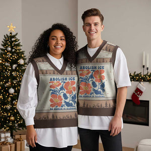Retro Floral Protest Abolish Ice V-Neck Knit Sweater Vest No Human is Illegal Peaceful Pro-Immigrant TS02 Mocha Mousse Print Your Wear