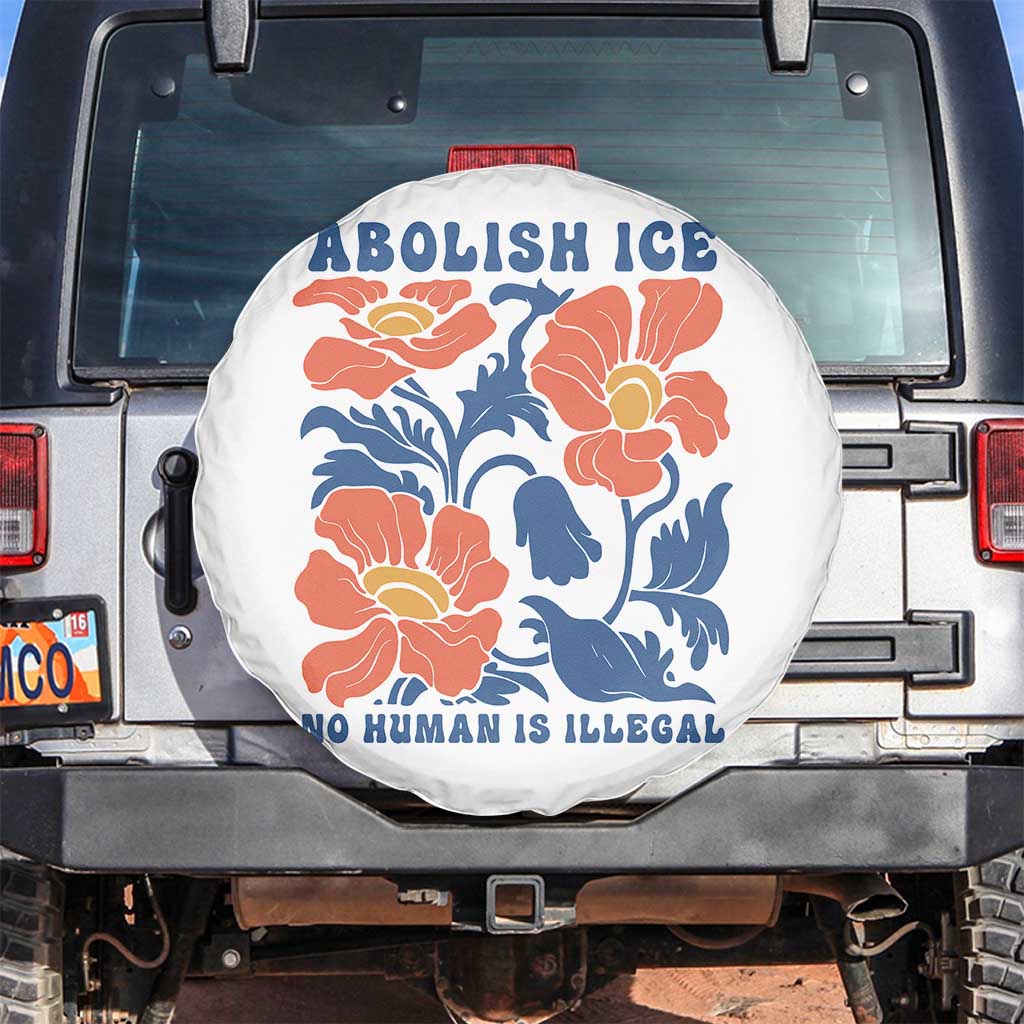 Retro Floral Protest Abolish Ice Spare Tire Cover No Human is Illegal Peaceful Pro-Immigrant TS02 No hole White Print Your Wear