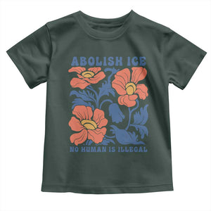Retro Floral Protest Abolish Ice Toddler T Shirt No Human is Illegal Peaceful Pro-Immigrant TS02 Dark Forest Green Print Your Wear