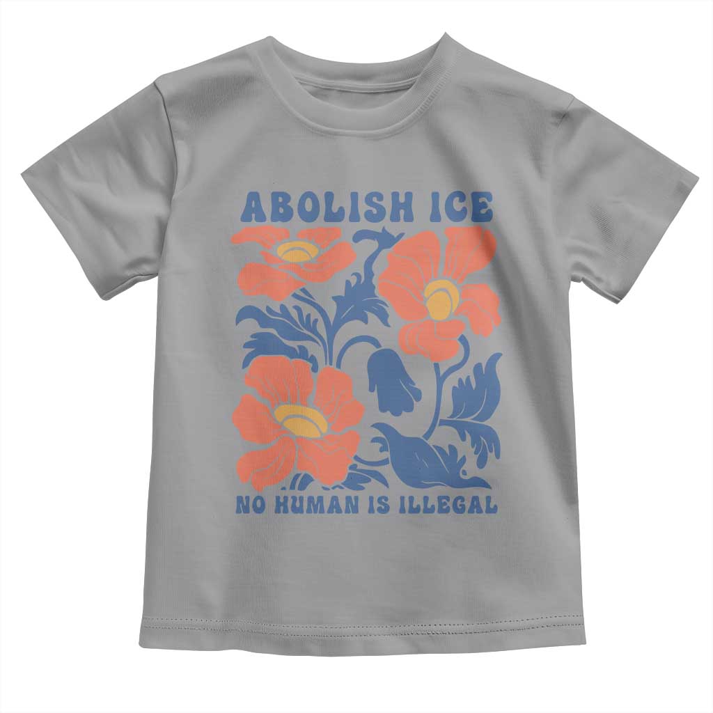 Retro Floral Protest Abolish Ice Toddler T Shirt No Human is Illegal Peaceful Pro-Immigrant TS02 Sport Gray Print Your Wear