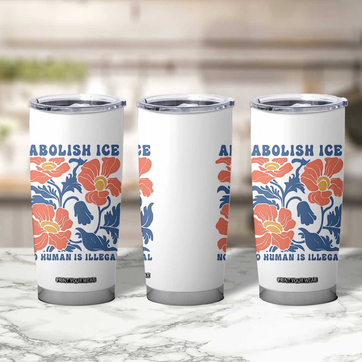 Retro Floral Protest Abolish Ice Tumbler Cup No Human is Illegal Peaceful Pro-Immigrant TS02 Print Your Wear