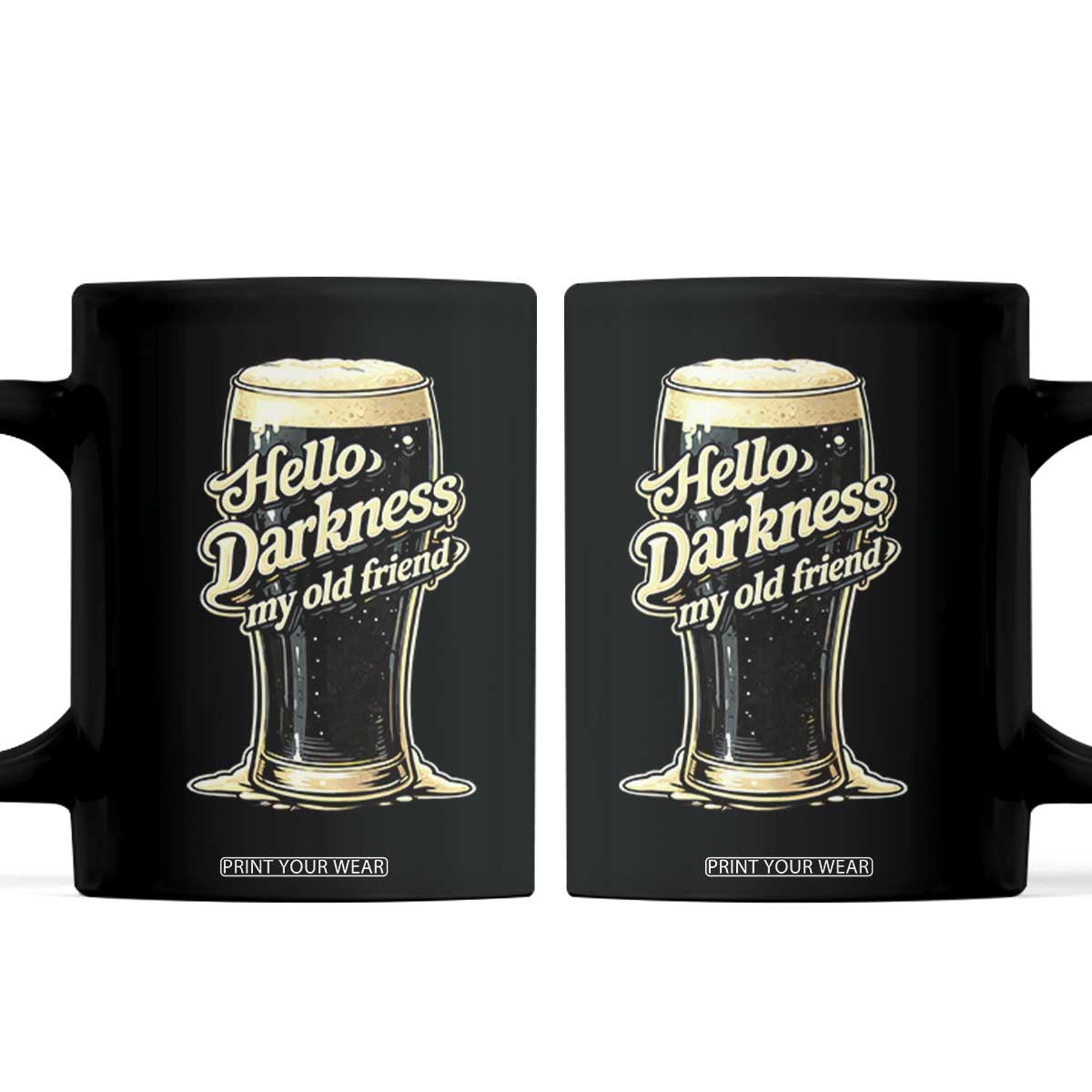 Hello Darkness My Old Friend Funny Stout Beer Coffee Mug Vintage Craft Brew Lovers TS02 Black Print Your Wear