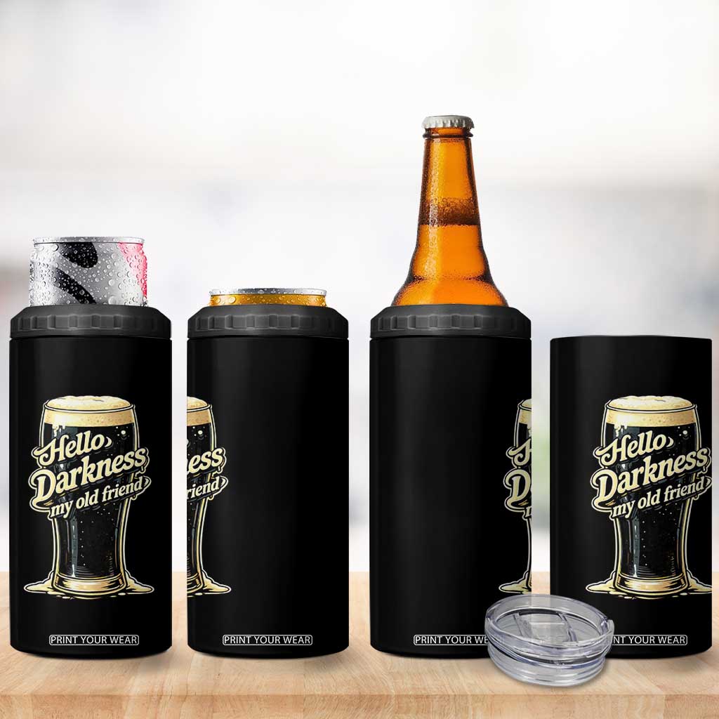 Hello Darkness My Old Friend Funny Stout Beer 4 in 1 Can Cooler Tumbler Vintage Craft Brew Lovers TS02 Print Your Wear