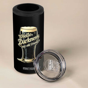 Hello Darkness My Old Friend Funny Stout Beer 4 in 1 Can Cooler Tumbler Vintage Craft Brew Lovers TS02 Print Your Wear