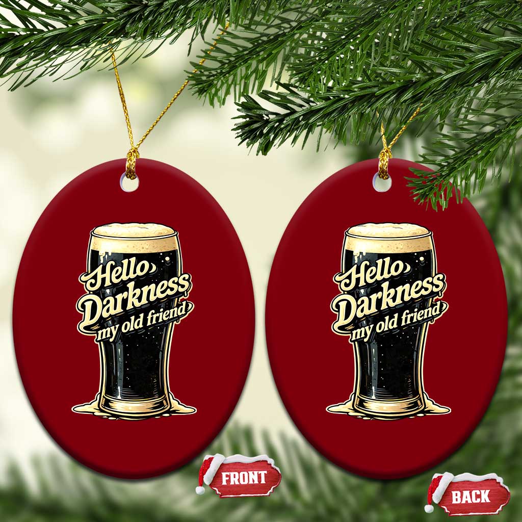 Hello Darkness My Old Friend Funny Stout Beer Ceramic Ornament Vintage Craft Brew Lovers TS02 Print Your Wear