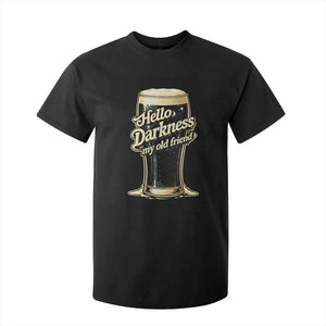 Hello Darkness My Old Friend Funny Stout Beer T Shirt For Kid Vintage Craft Brew Lovers TS02 Black Print Your Wear