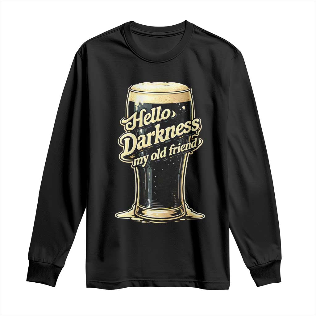 Hello Darkness My Old Friend Funny Stout Beer Long Sleeve Shirt Vintage Craft Brew Lovers TS02 Black Print Your Wear