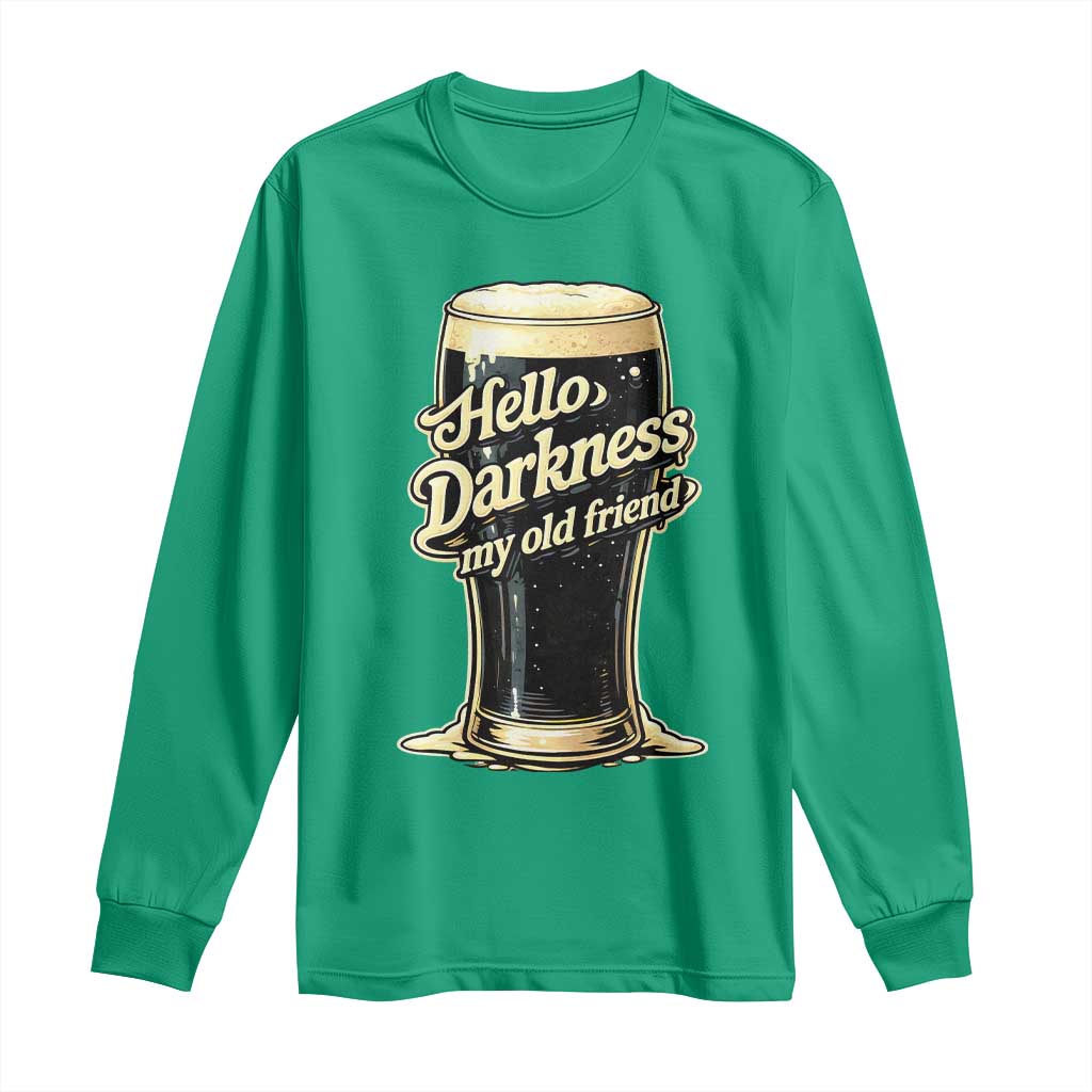 Hello Darkness My Old Friend Funny Stout Beer Long Sleeve Shirt Vintage Craft Brew Lovers TS02 Irish Green Print Your Wear