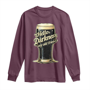 Hello Darkness My Old Friend Funny Stout Beer Long Sleeve Shirt Vintage Craft Brew Lovers TS02 Maroon Print Your Wear