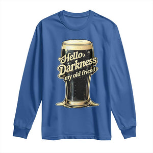 Hello Darkness My Old Friend Funny Stout Beer Long Sleeve Shirt Vintage Craft Brew Lovers TS02 Royal Blue Print Your Wear