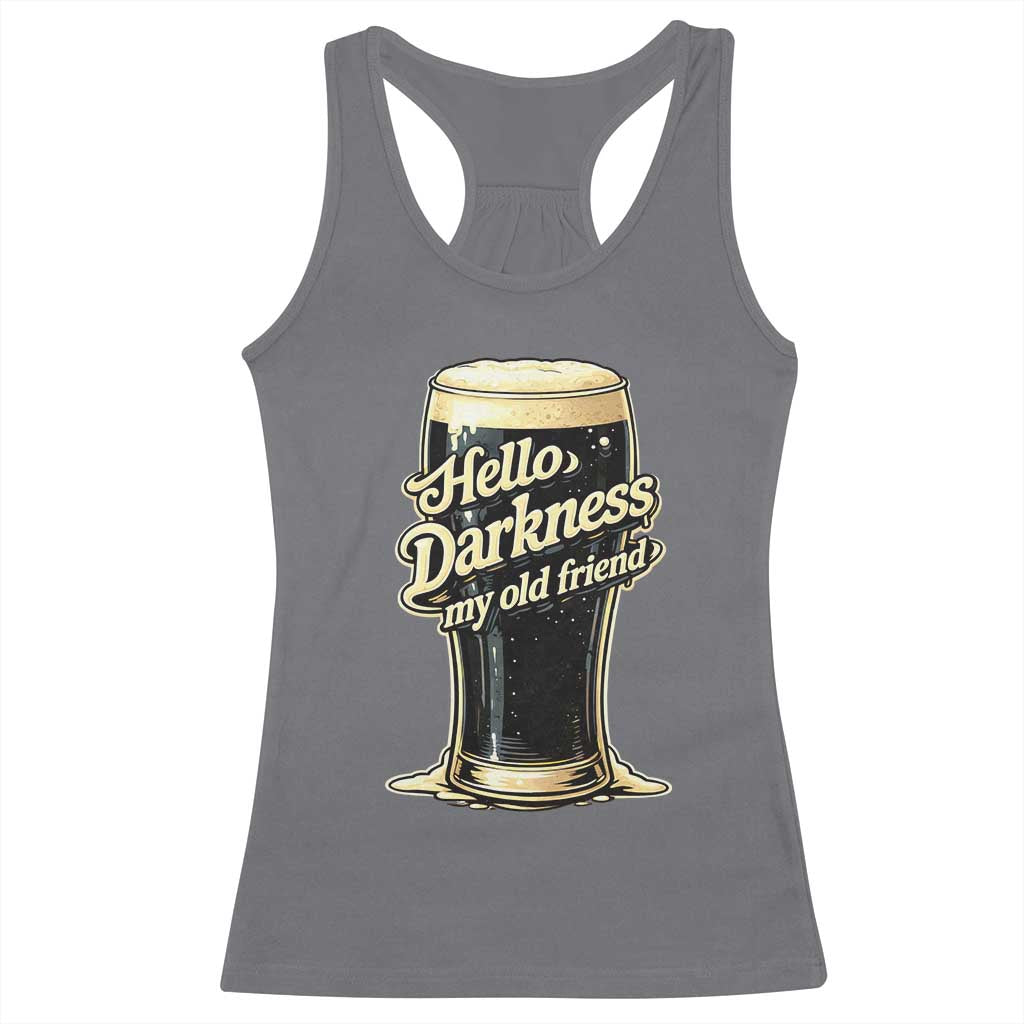 Hello Darkness My Old Friend Funny Stout Beer Racerback Tank Top Vintage Craft Brew Lovers TS02 Charcoal Print Your Wear