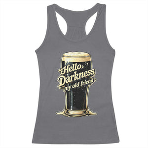 Hello Darkness My Old Friend Funny Stout Beer Racerback Tank Top Vintage Craft Brew Lovers TS02 Charcoal Print Your Wear