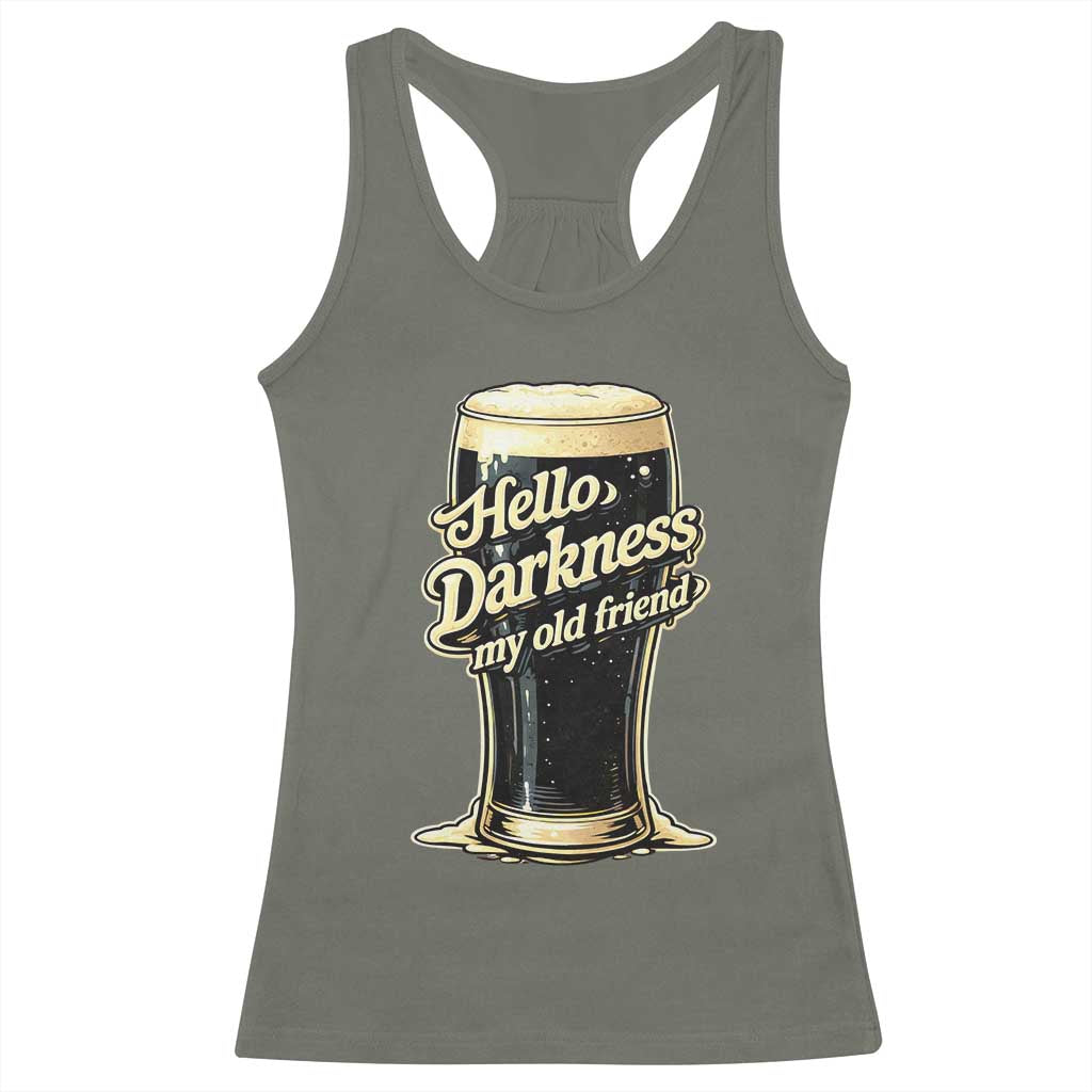 Hello Darkness My Old Friend Funny Stout Beer Racerback Tank Top Vintage Craft Brew Lovers TS02 Military Green Print Your Wear