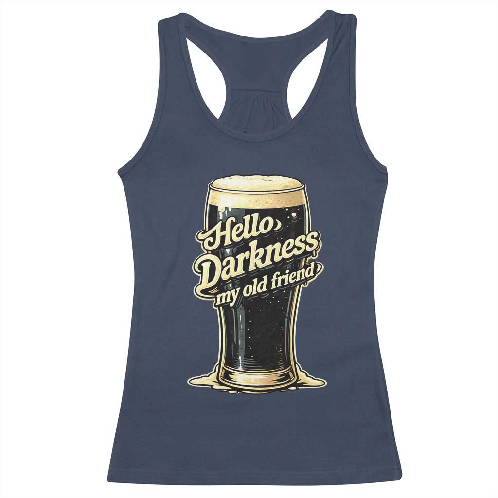 Hello Darkness My Old Friend Funny Stout Beer Racerback Tank Top Vintage Craft Brew Lovers TS02 Navy Print Your Wear