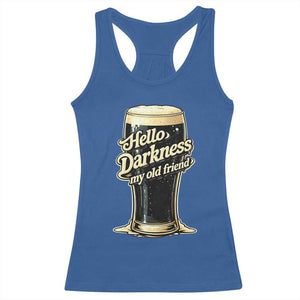 Hello Darkness My Old Friend Funny Stout Beer Racerback Tank Top Vintage Craft Brew Lovers TS02 Royal Blue Print Your Wear