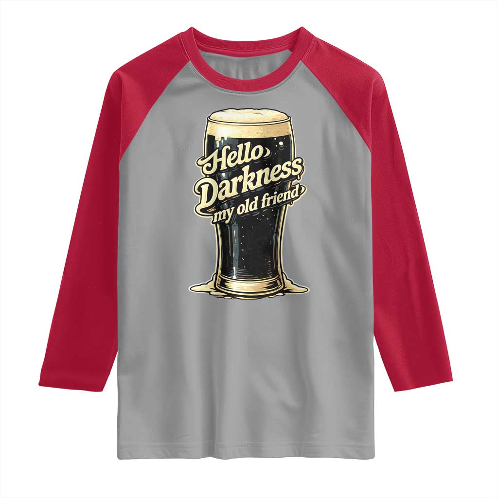 Hello Darkness My Old Friend Funny Stout Beer Raglan Shirt Vintage Craft Brew Lovers TS02 Sport Gray Red Print Your Wear