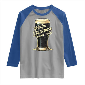 Hello Darkness My Old Friend Funny Stout Beer Raglan Shirt Vintage Craft Brew Lovers TS02 Sport Gray Royal Print Your Wear