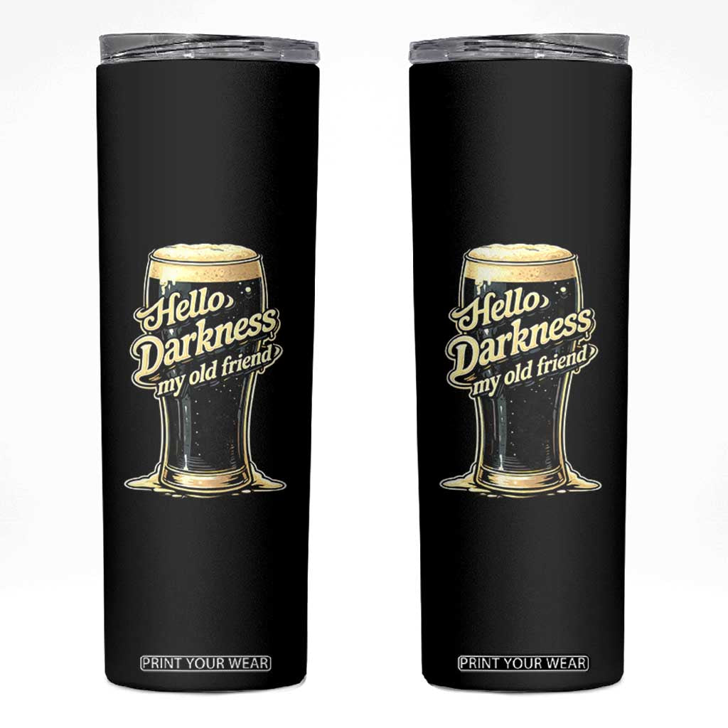 Hello Darkness My Old Friend Funny Stout Beer Skinny Tumbler Vintage Craft Brew Lovers TS02 Black Print Your Wear