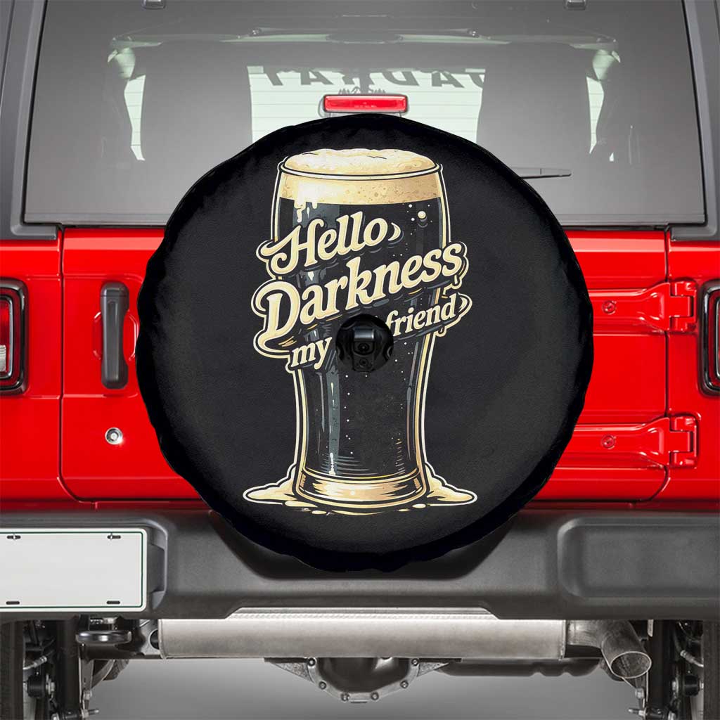 Hello Darkness My Old Friend Funny Stout Beer Spare Tire Cover Vintage Craft Brew Lovers TS02 Black Print Your Wear
