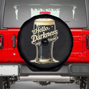 Hello Darkness My Old Friend Funny Stout Beer Spare Tire Cover Vintage Craft Brew Lovers TS02 Black Print Your Wear