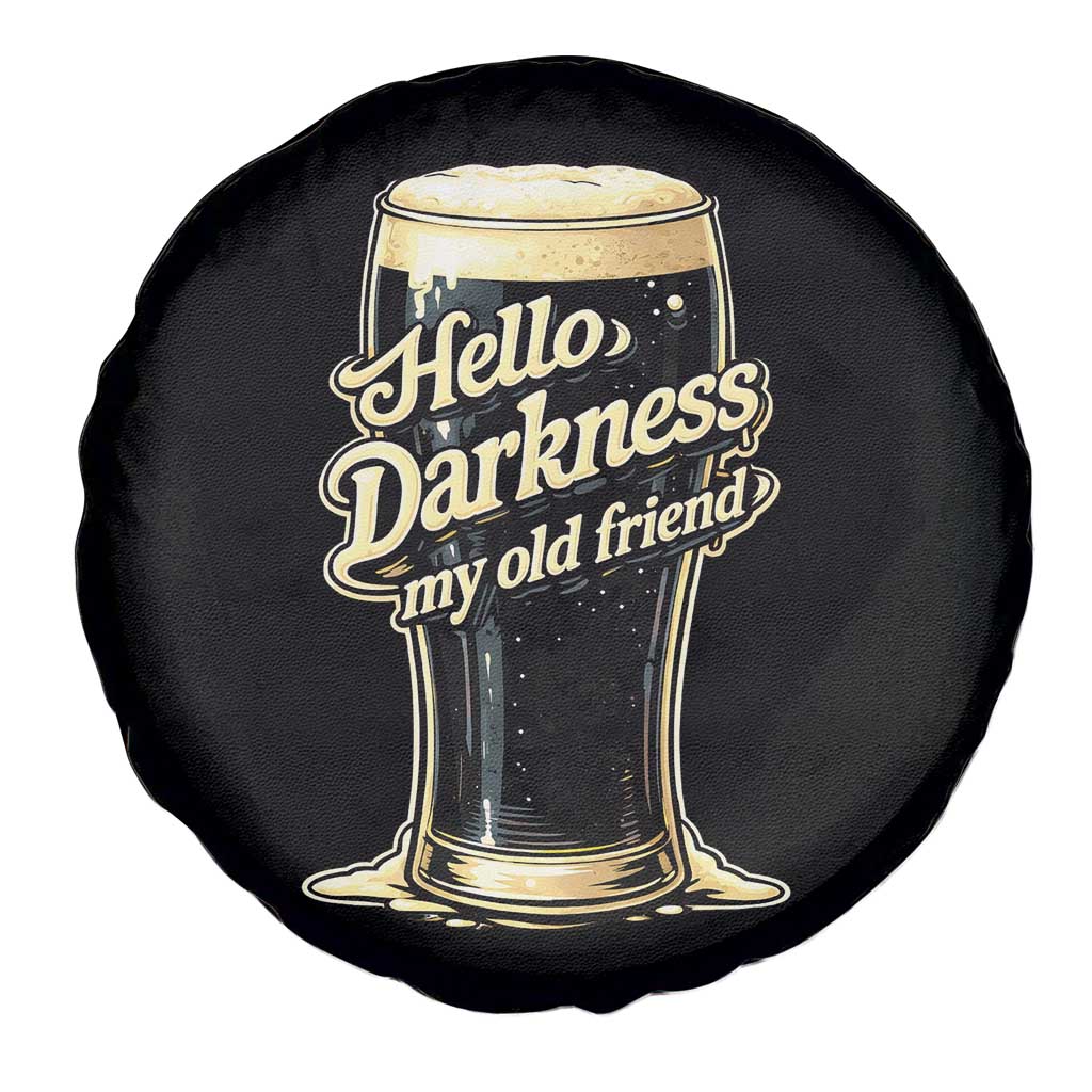 Hello Darkness My Old Friend Funny Stout Beer Spare Tire Cover Vintage Craft Brew Lovers TS02 Print Your Wear
