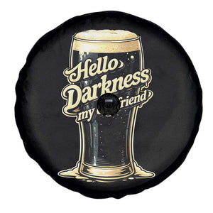 Hello Darkness My Old Friend Funny Stout Beer Spare Tire Cover Vintage Craft Brew Lovers TS02 Print Your Wear