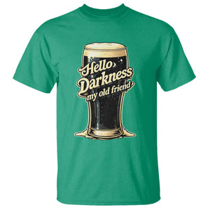 Hello Darkness My Old Friend Funny Stout Beer T Shirt Vintage Craft Brew Lovers TS02 Irish Green Print Your Wear