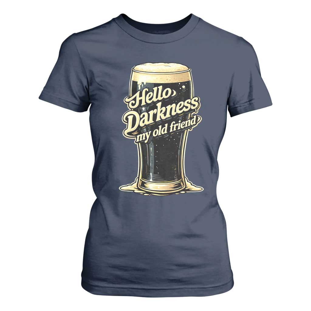 Hello Darkness My Old Friend Funny Stout Beer T Shirt For Women Vintage Craft Brew Lovers TS02 Navy Print Your Wear