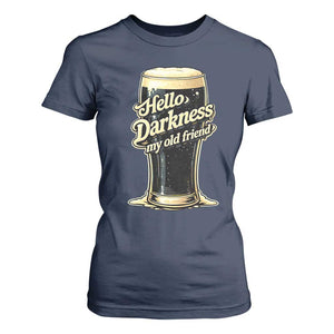 Hello Darkness My Old Friend Funny Stout Beer T Shirt For Women Vintage Craft Brew Lovers TS02 Navy Print Your Wear