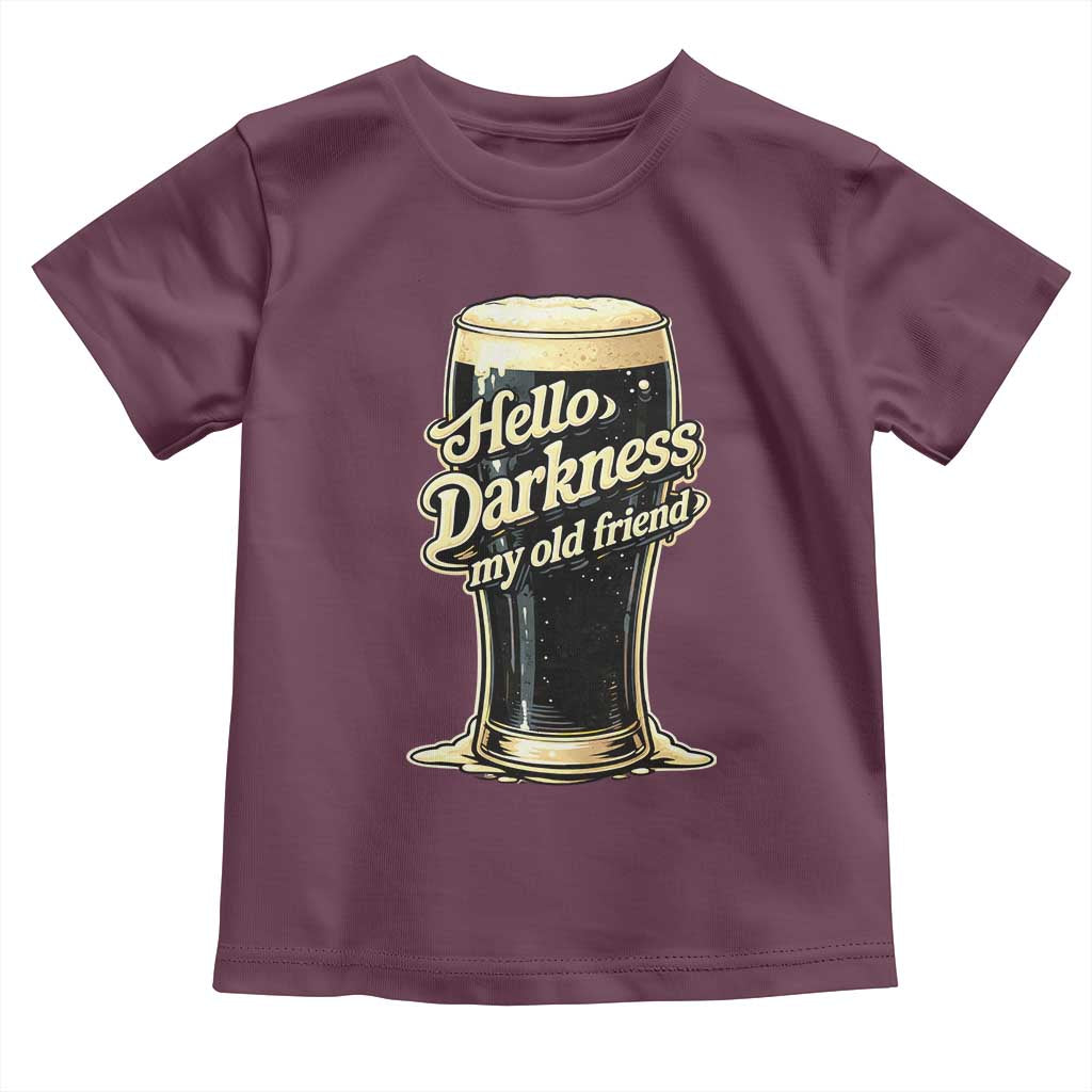 Hello Darkness My Old Friend Funny Stout Beer Toddler T Shirt Vintage Craft Brew Lovers TS02 Maroon Print Your Wear