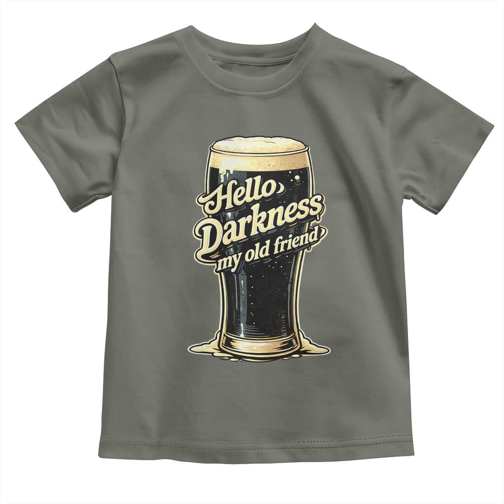 Hello Darkness My Old Friend Funny Stout Beer Toddler T Shirt Vintage Craft Brew Lovers TS02 Military Green Print Your Wear